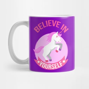 Unicorn Believe In Yourself Mug